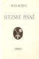 1952. Petr Bezruč-Slezské písně